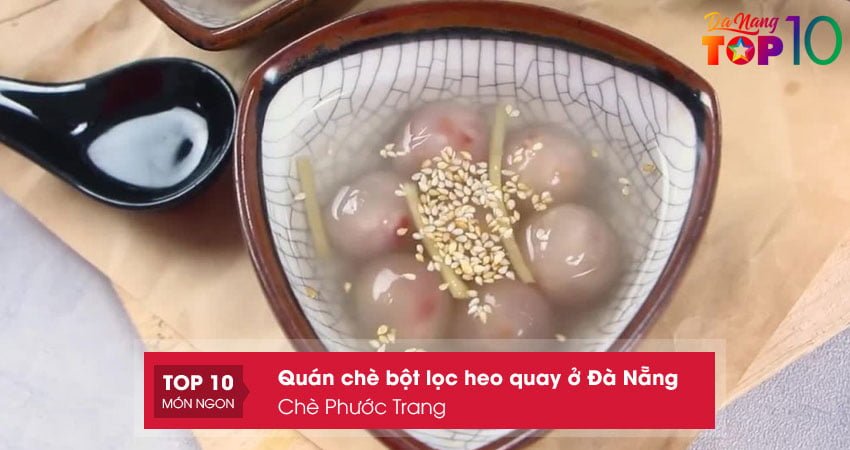 che-phuoc-trang-che-bot-loc-heo-quay-o-da-nang-ngon-top10danang
