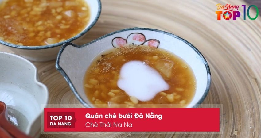 che-thai-na-na-top10danang
