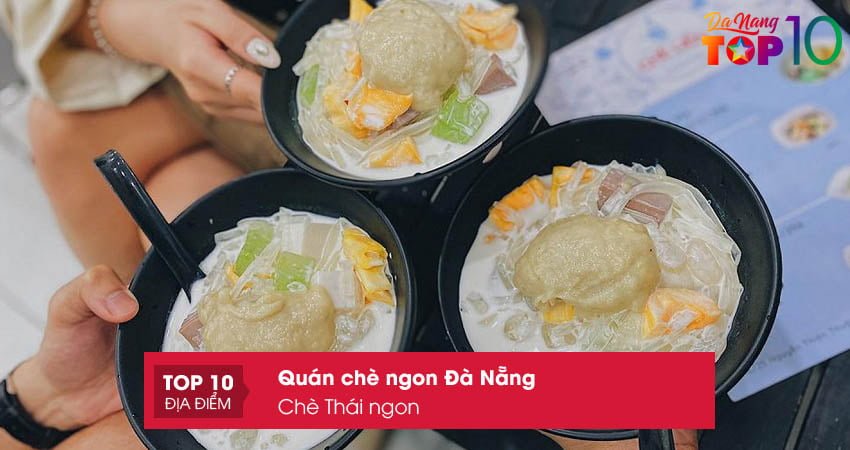 che-thai-ngon-top10danang