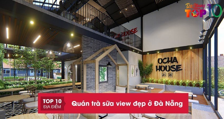 Check-in siêu đẹp với 15+ quán trà sữa view đẹp ở Đà Nẵng