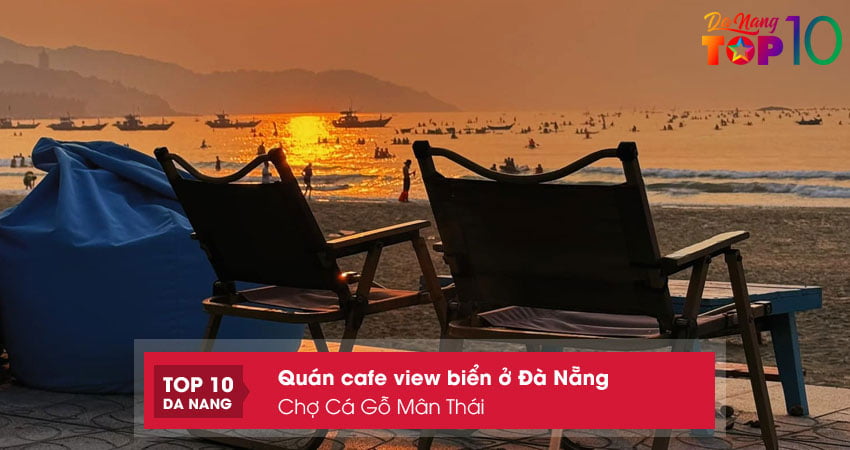 Cho-ca-go-man-thai-top10danang