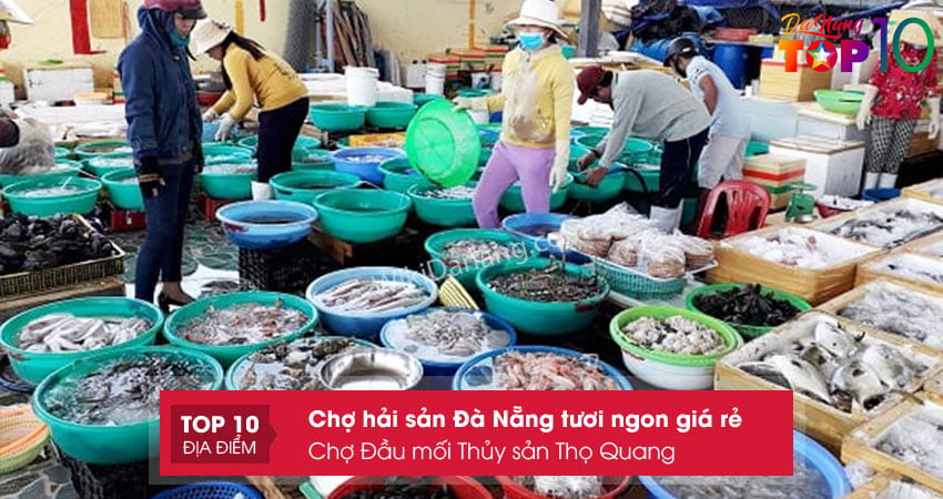 cho-dau-moi-thuy-san-tho-quang-top10danang