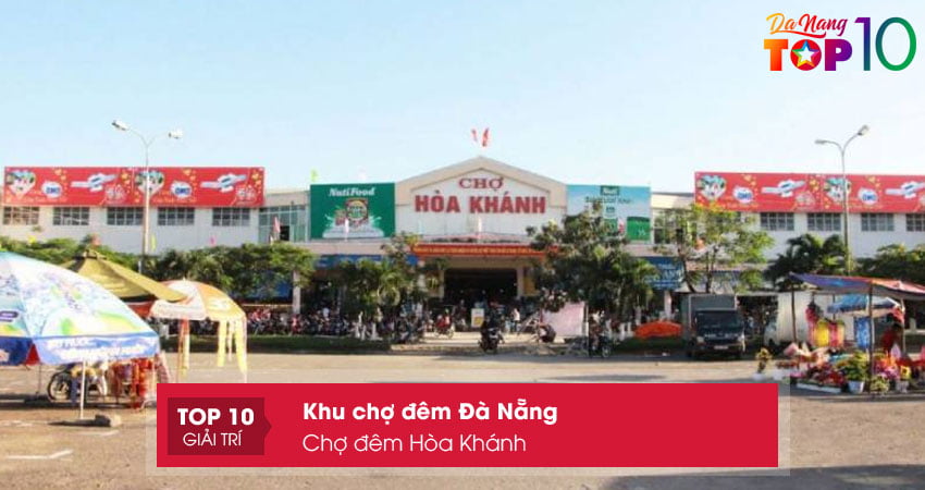 cho-dem-hoa-khanh-top10danang