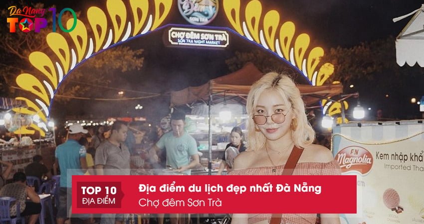 cho-dem-son-tra-dia-diem-du-lich-dep-nhat-da-nang-nhon-nhip-top10danang