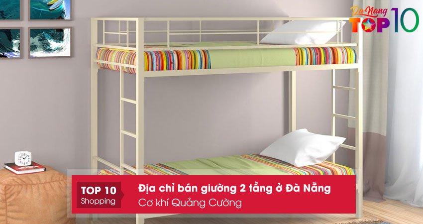 co-khi-quang-cuong-dia-chi-mua-giuong-2-tang-o-da-nang-top10danang