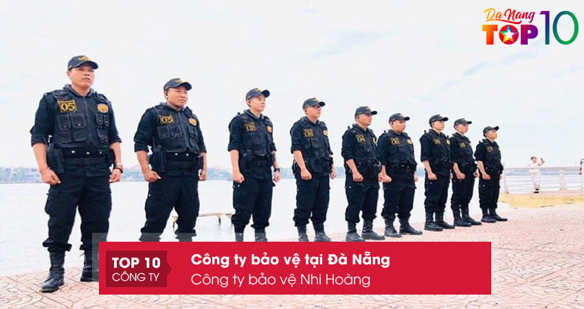 cong-ty-bao-ve-nhi-hoang-top10danang