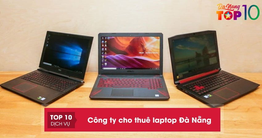 Top 15+ công ty cho thuê laptop Đà Nẵng uy tín giá rẻ