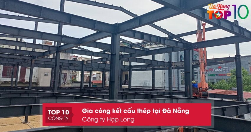 cong-ty-co-phan-ket-cau-thep-va-xay-dung-hop-long-top10danang