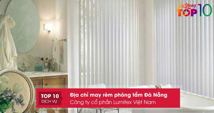 cong-ty-co-phan-lumitex-viet-nam-dia-chi-ban-rem-phong-tam-da-nang-top10danang