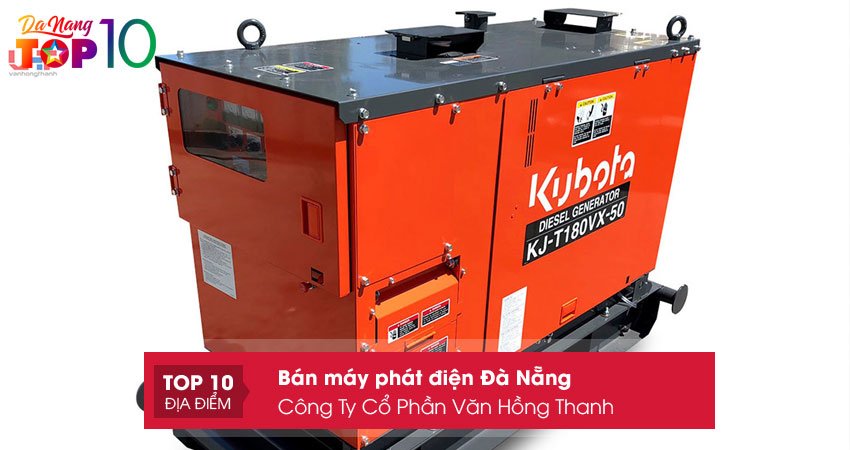 cong-ty-co-phan-van-hong-thanh-dia-chi-cung-cap-may-phat-dien-tai-da-nang-top10danang