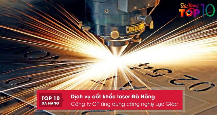 cong-ty-cp-ung-dung-cong-nghe-luc-giac-cat-khac-laser-da-nang-uy-tin-top10danang
