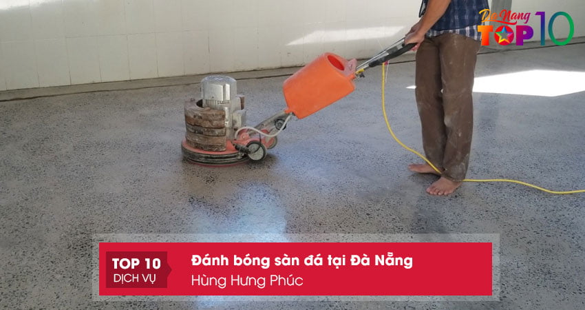 cong-ty-danh-bong-san-da-tai-da-nang-hung-hung-phuc-top10danang