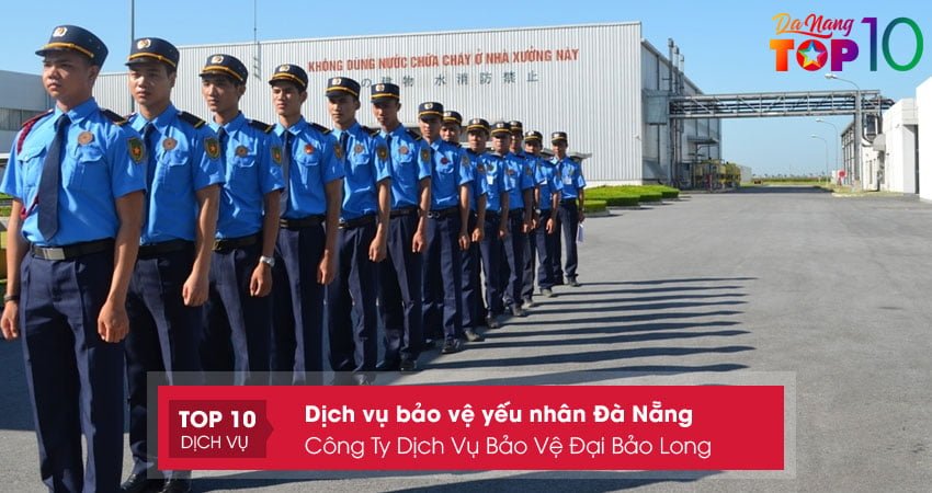 cong-ty-dich-vu-bao-ve-dai-bao-long-top10danang