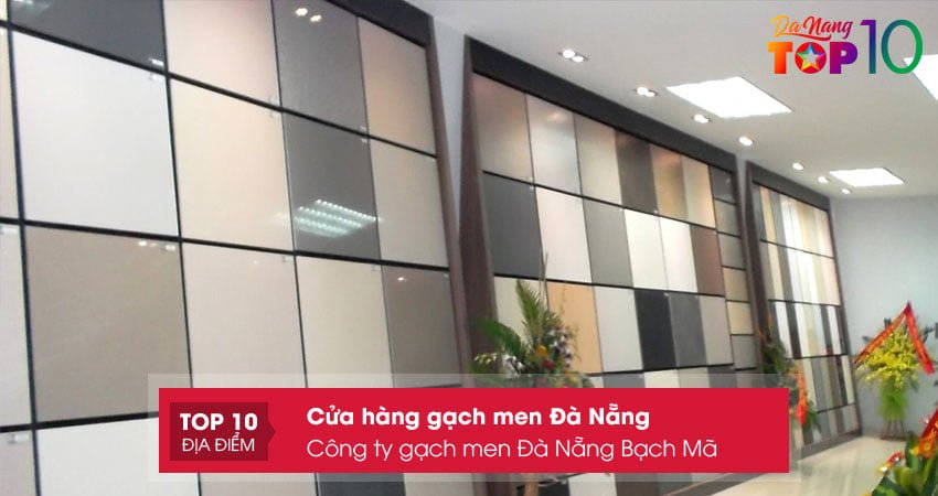 cong-ty-gach-men-da-nang-bach-ma-top10danang