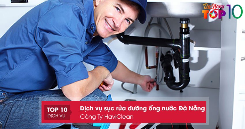 cong-ty-haviclean-dich-vu-suc-rua-duong-ong-nuoc-da-nang-uy-tin-top10danang