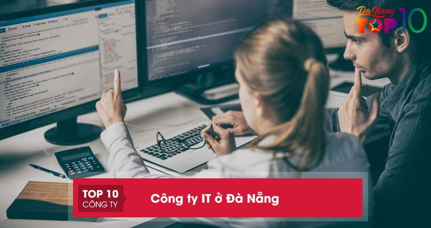 Công ty IT ở Đà Nẵng | Top 27 công ty uy tín, chất lượng hàng đầu