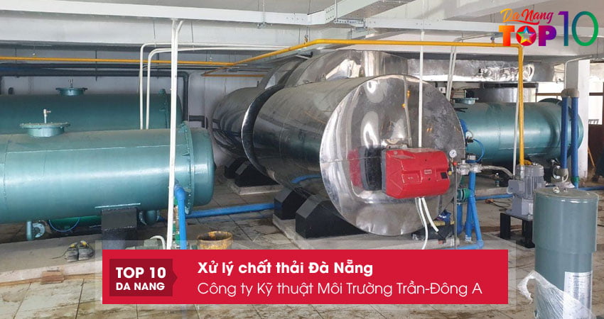 Cong-ty-ky-thuat-moi-truong-tran-dong-a-xu-ly-chat-thai-da-nang-uy-tin-hang-dau-top10danang