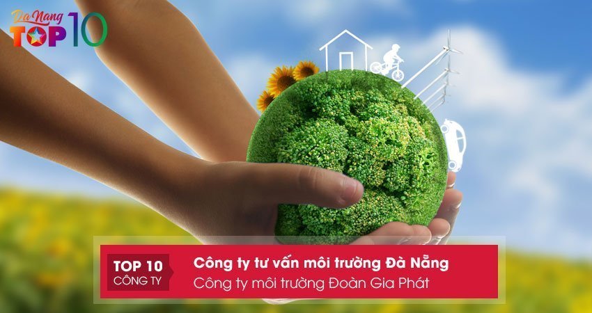 cong-ty-moi-truong-doan-gia-phat-van-phong-da-nang-top10danang