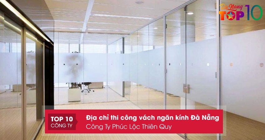 cong-ty-phuc-loc-thien-quy-thi-cong-vach-ngan-kinh-da-nang-top10danang