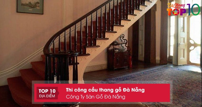 cong-ty-san-go-da-nang-thi-cong-cau-thang-go-da-nang-gia-re-top10danang
