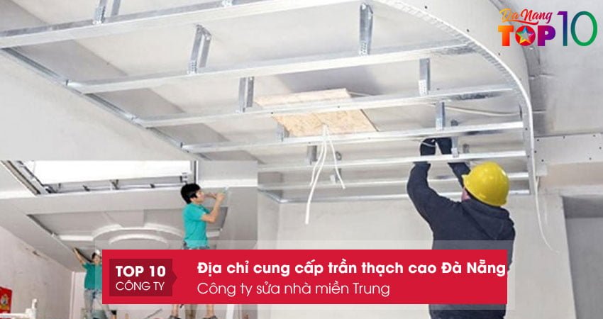 cong-ty-sua-nha-mien-trung-chuyen-cung-cap-tran-thach-cao-da-nang-top10danang