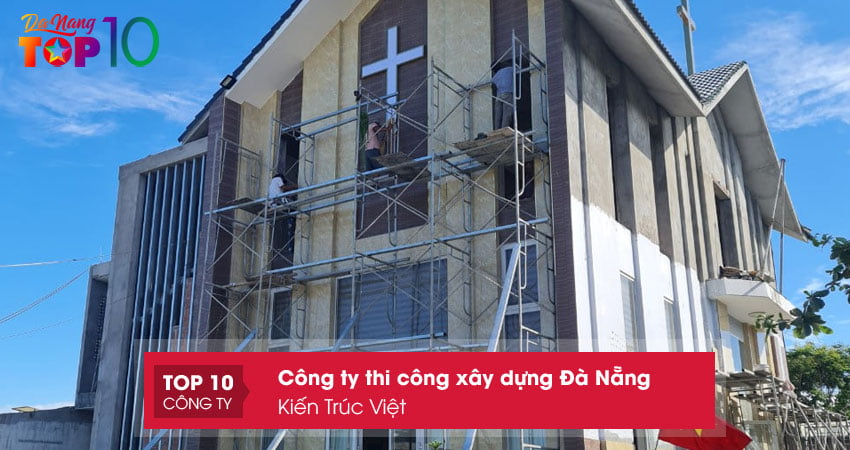 cong-ty-thi-cong-xay-dung-da-nang-kien-truc-viet-top10danang