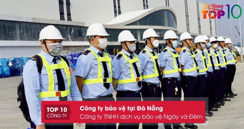 cong-ty-tnhh-dich-vu-bao-ve-ngay-va-dem-top10danang