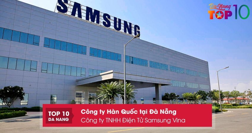 cong-ty-tnhh-dien-tu-samsung-vina-top10danang
