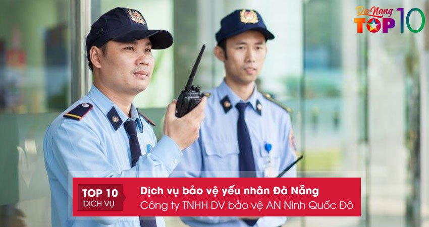 cong-ty-tnhh-dv-bao-ve-an-ninh-quoc-do-top10danang