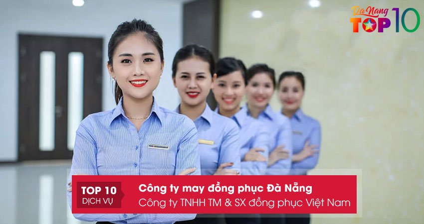 cong-ty-tnhh-tm-sx-dong-phuc-viet-nam-top10danang