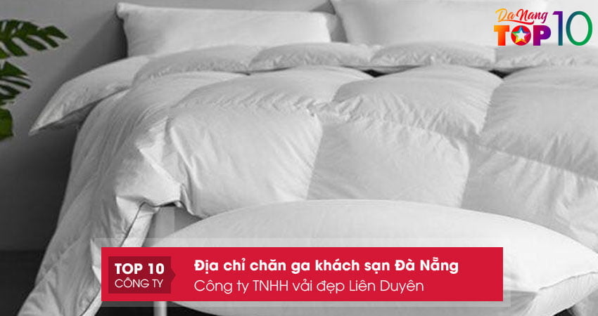 cong-ty-tnhh-vai-dep-lien-duyen-cung-cap-chan-ga-khach-san-da-nang-chat-luong-top10danang