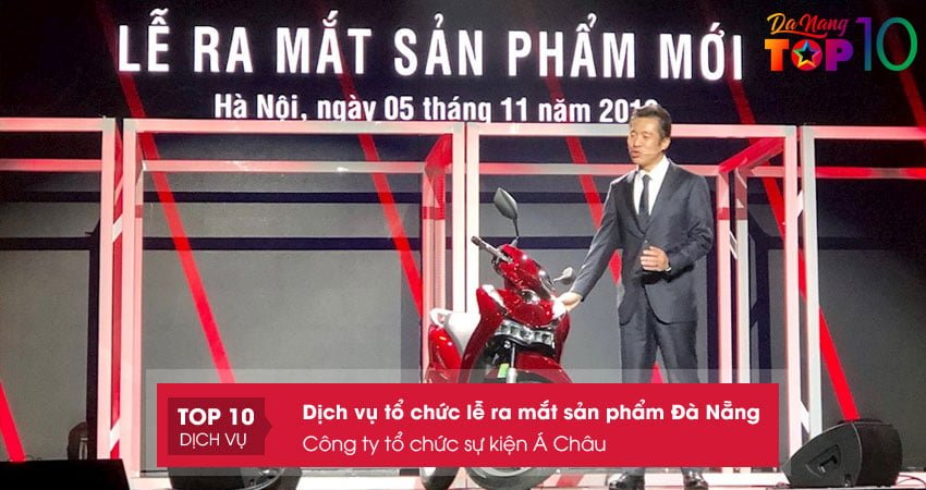 cong-ty-to-chuc-su-kien-a-chau-top10danang