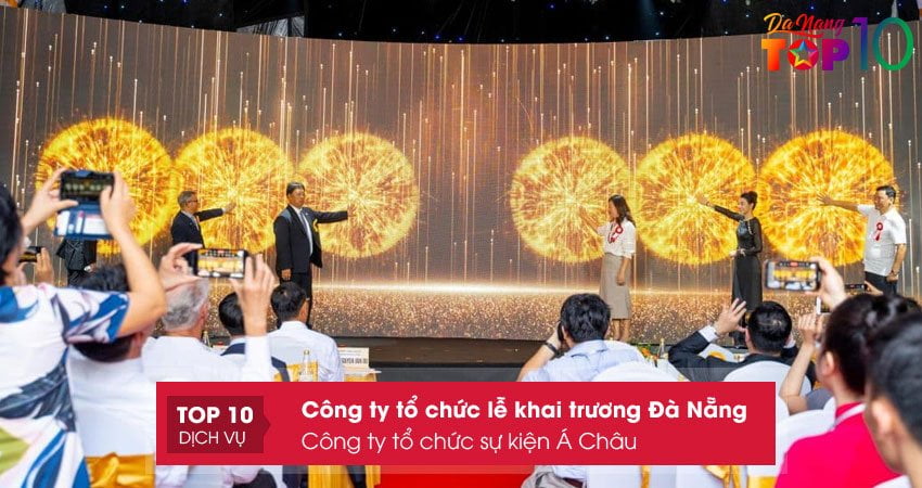 cong-ty-to-chuc-su-kien-a-chau-top10danang
