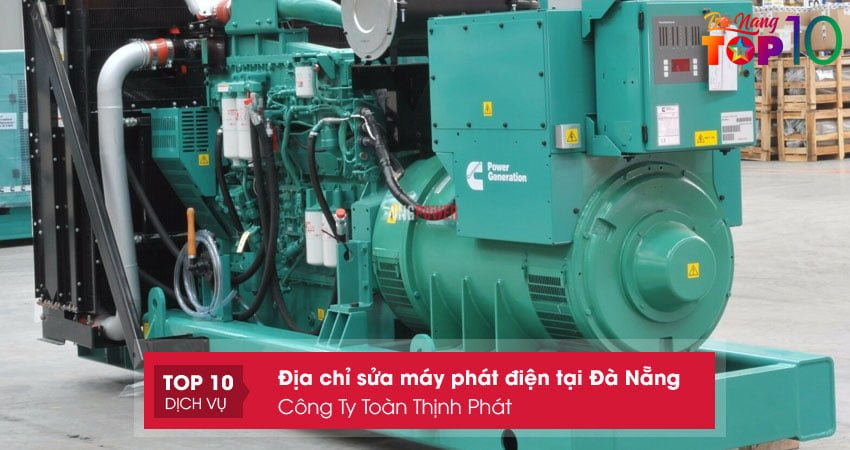 cong-ty-toan-thinh-phat-don-vi-sua-may-phat-dien-tai-da-nang-uy-tin-top10danang