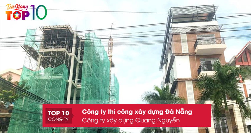 cong-ty-xay-dung-quang-nguyen-top10danang