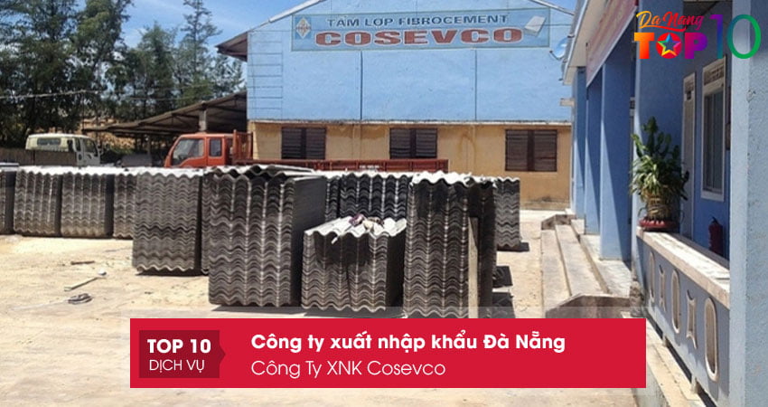 cong-ty-xnk-cosevco-cong-ty-xuat-nhap-khau-da-nang-top10danang