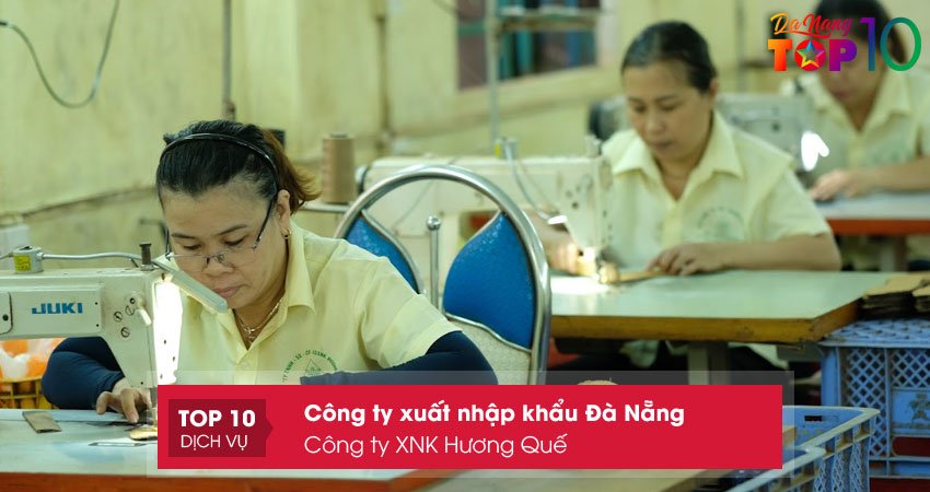 cong-ty-xnk-huong-que-top10danang