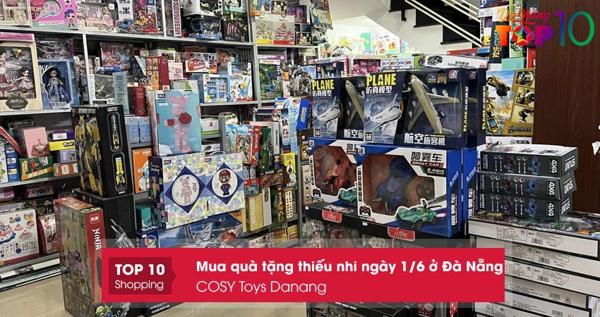 cosy-toys-danang-dia-chi-mua-qua-tang-thieu-nhi-ngay-1-6-o-da-nang-top10danang