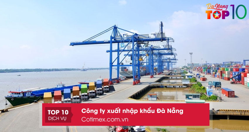 cotimexcomvn-cong-ty-xuat-nhap-khau-da-nang-uy-tin-top10danang