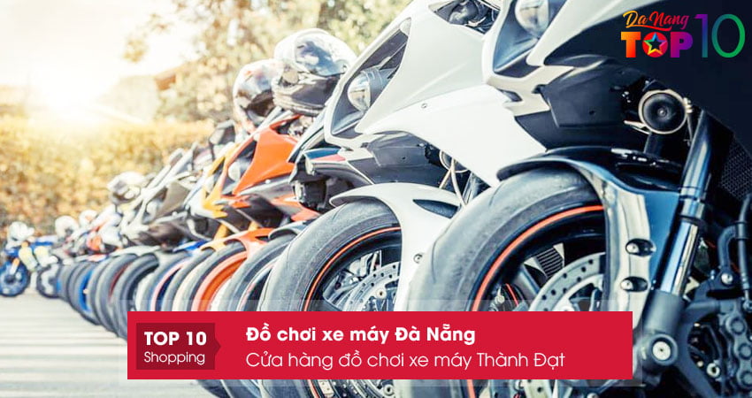 cua-hang-do-choi-xe-may-thanh-dat-top10danang