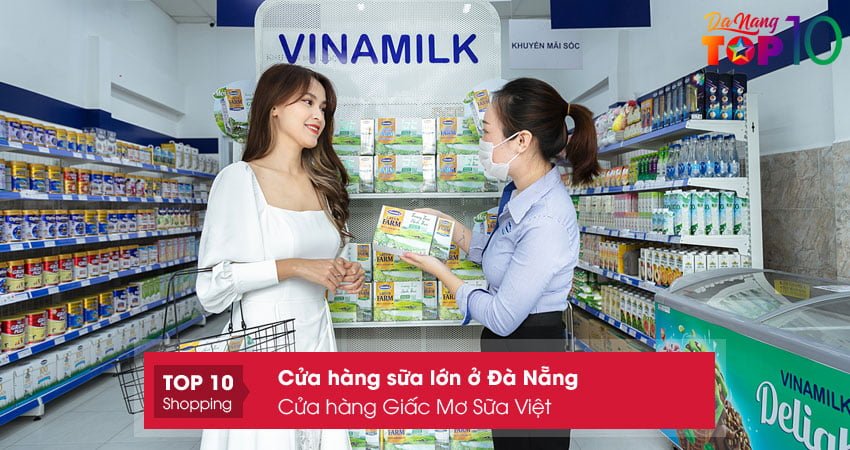 cua-hang-giac-mo-sua-viet-cua-hang-sua-lon-o-da-nang-co-tieng-top10danang