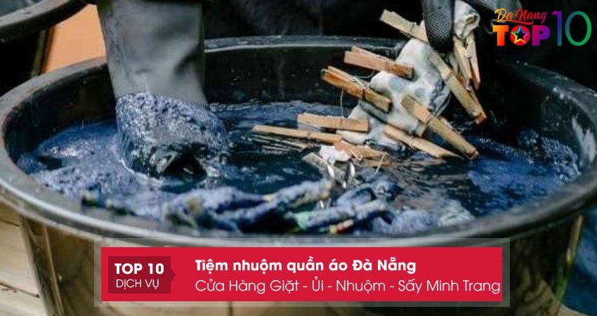 cua-hang-giat-ui-nhuom-say-minh-trang-top10danang