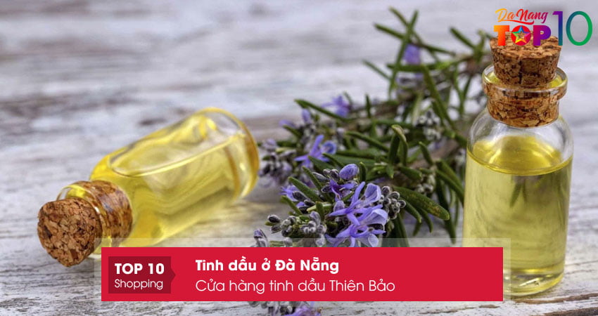 cua-hang-tinh-dau-thien-bao-tinh-dau-o-da-nang-uy-tin-top10danang