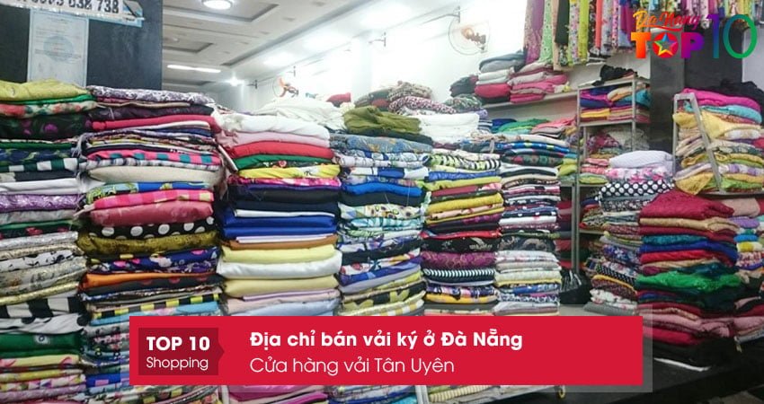 cua-hang-vai-tan-uyen-dia-chi-ban-vai-ky-o-da-nang-top10danang