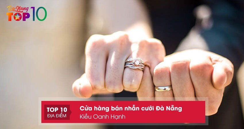cua-hang-vang-bac-da-quy-kieu-oanh-hanh-top10danang