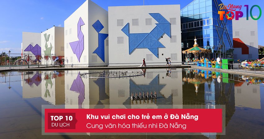 cung-van-hoa-thieu-nhi-da-nang-top10danang