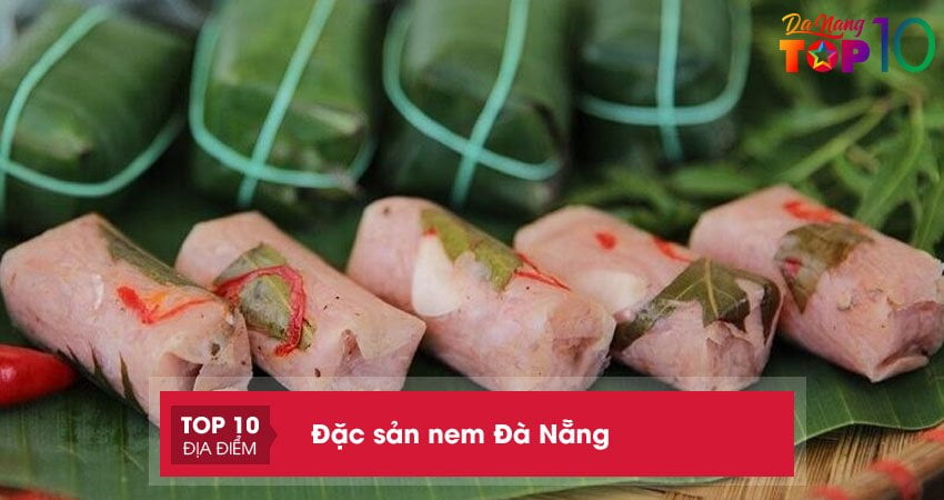 Đặc sản Nem Đà Nẵng | 15+ địa chỉ bán NGON mua làm quà Tết