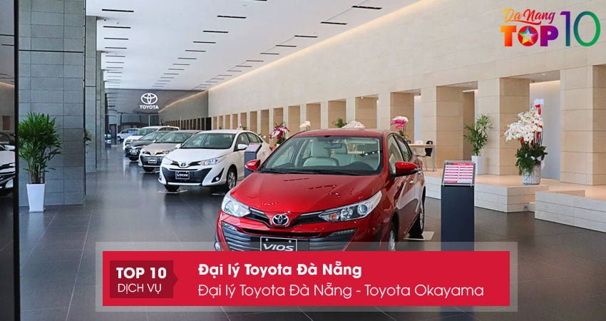 dai-ly-toyota-da-nang-toyota-okayama-top10danang
