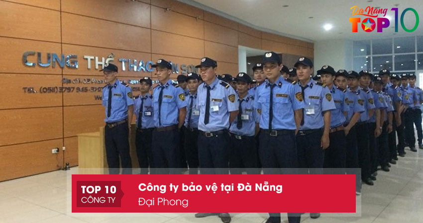 dai-phong-cong-ty-bao-ve-da-nang-ve-si-gioi-top10danang