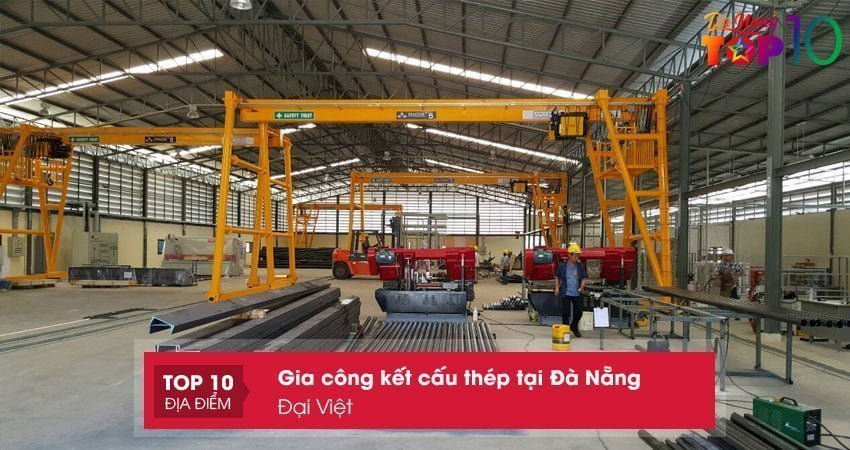 dai-viet-gia-cong-ket-cau-thep-tai-da-nang-chuyen-nghiep-top10danang